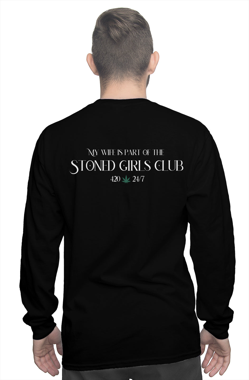 my wife is part of the stoned girls club gildan long sleeve tee